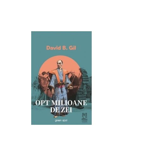 Opt milioane de zei - David B. Gil