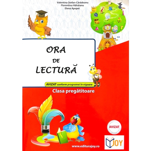Ora de lectura clasa pregatitoare - Florentina Hahaianu, Valentina Stefan-Caradeanu. Auxiliar scolar editura Joy