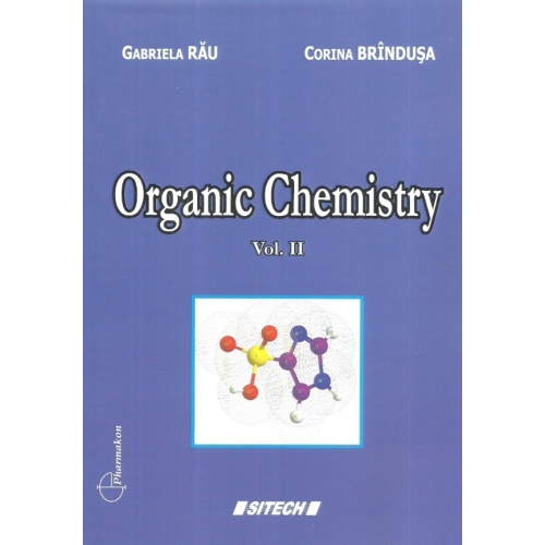 Organic Chemistry. Volumul 2 - Gabriela Rau Corina Brindusa