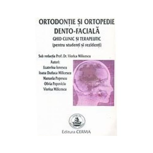 Ortodontie si ortopedie dento-faciala - Viorica Milicescu