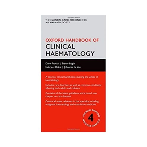 Oxford Handbook of Clinical Haematology - Drew Provan, Trevor Baglin, Inderjeet Dokal, Johannes de Vos