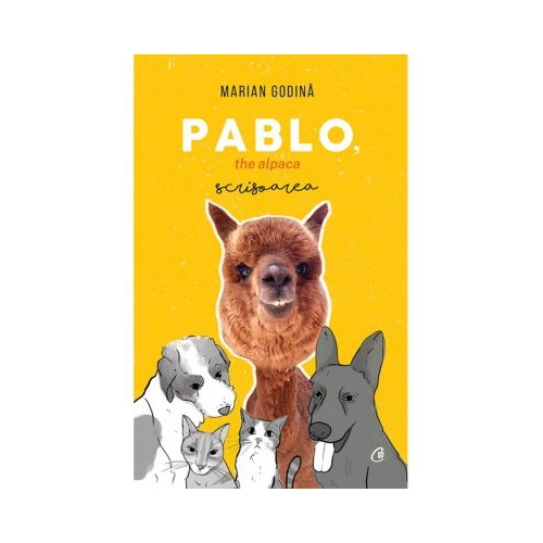 Pablo, the alpaca. Scrisoarea - Marian Godina