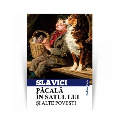 Pacala in satul lui si alte povesti - Ioan Slavici