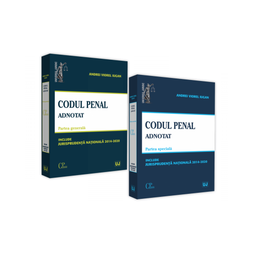 Pachet Codul penal adnotat. Partea generala si Partea speciala. Jurisprudenta nationala 2014-2020 - Andrei Viorel Iugan