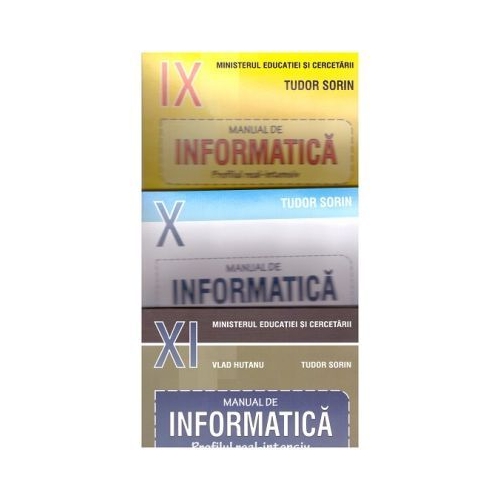 Pachet INFORMATICA clasele a IX-a, a X-a, a XI-a Profilul real-intensiv