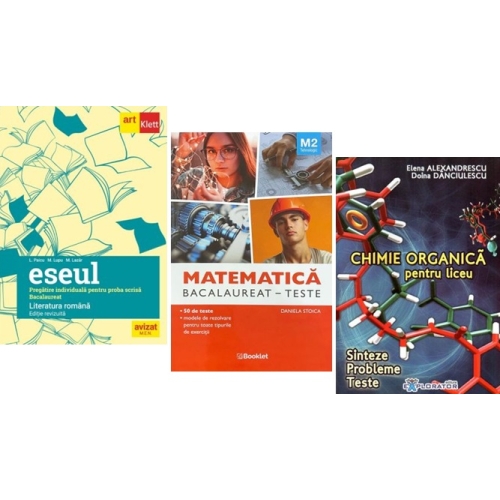 Pachet Bacalaureat 2026. Eseul. Pregatire individuala pentru proba scrisa i Matematica M2 Tehnologic. Teste si Chimie organica pentru liceu - Liliana Paicu Daniela Stoica Elena Alexandrescu