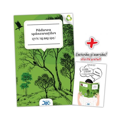 Padurea spanzuratilor - Liviu Rebreanu (contine Lecturam si exersam)