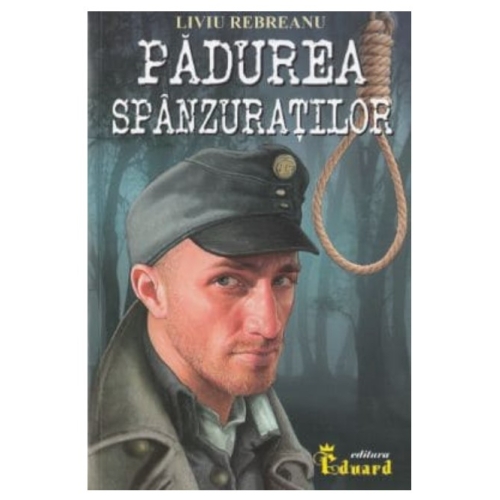 Padurea spanzuratilor - Liviu Rebreanu, Eduard, Lecturi, Povesti pentru copii