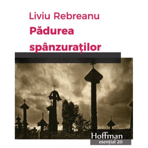 Padurea spanzuratilor - Liviu Rebreanu