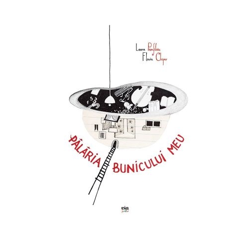 Palaria bunicului meu - Laura Pamfiloiu, Flavia Chiper