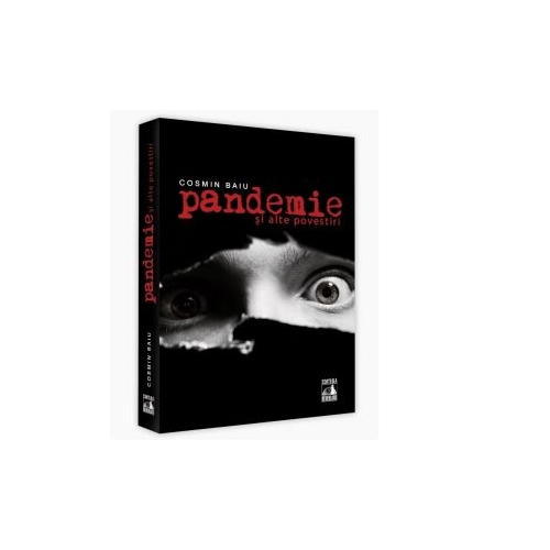 Pandemie…si alte povestiri - Cosmin Baiu