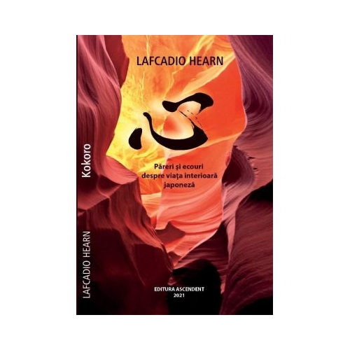 Pareri si ecouri despre viata interioara japoneza - Lefcadio Hearn