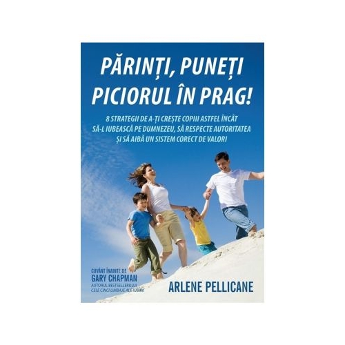 Parinti, puneti piciorul in prag! - Arlene Pellicane