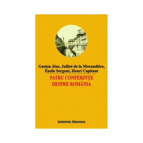 Patru conferinte despre Romania