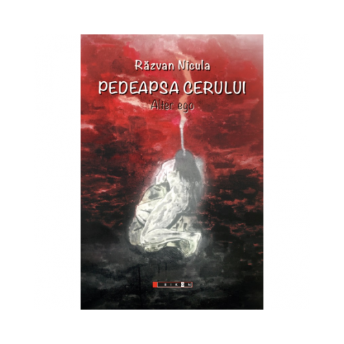 Pedeapsa cerului. Alter ego - Razvan Nicula
