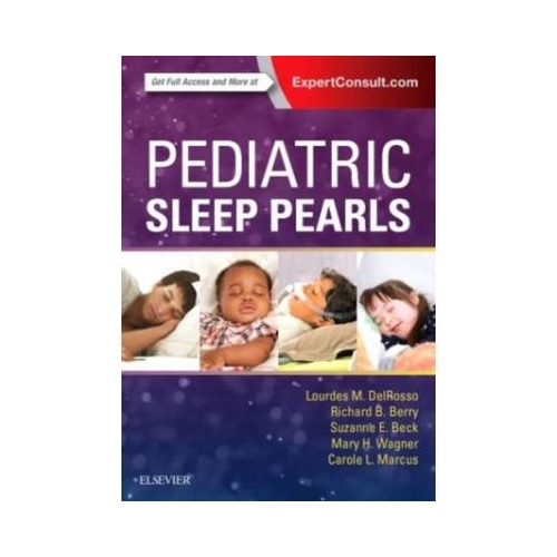 Pediatric Sleep Pearls - Lourdes M. DelRosso, Richard B. Berry, Suzanne E. Beck, Mary H Wagner, Carole L. Marcus