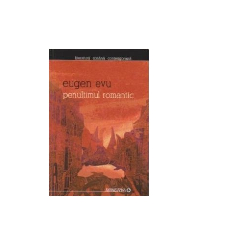 Penultimul romantic - Eugen Evu
