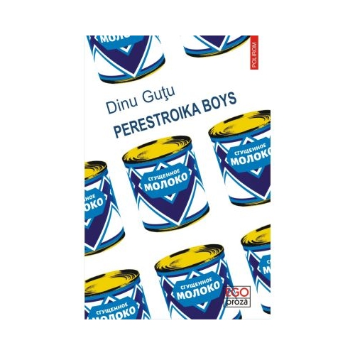 Perestroika Boys - Dinu Gutu