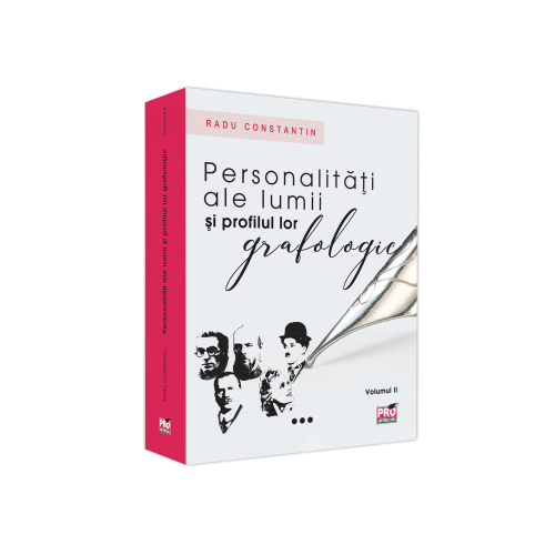 Personalitati ale lumii si profilul lor grafologic. Vol. II - Radu Constantin