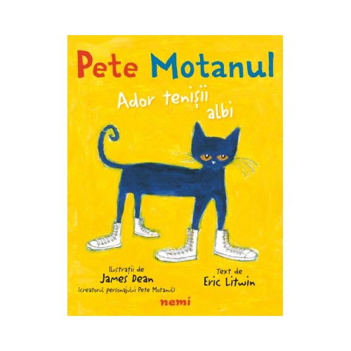 Pete Motanul. Ador tenisii albi (hardcover) - James Dean, Eric Litwin