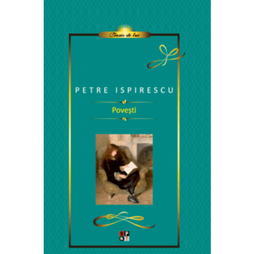 Povesti. Editia II - Petre Ispirescu