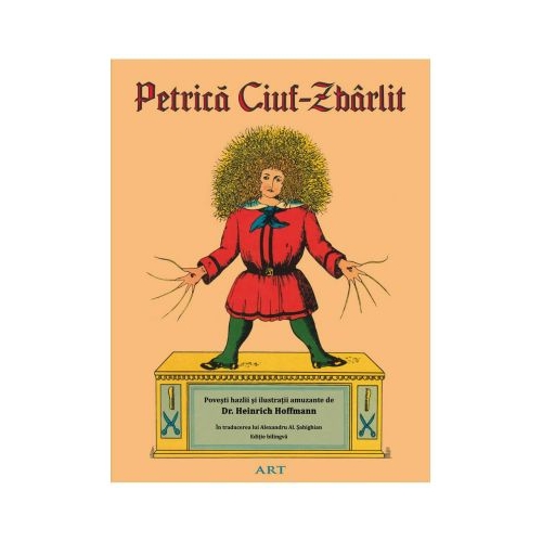 Petrica Ciuf-Zbarlit - Dr. Heinrich Hoffmann, editura Art Grup