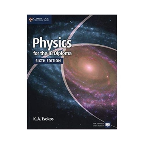 Physics for the IB Diploma Coursebook - K. A. Tsokos