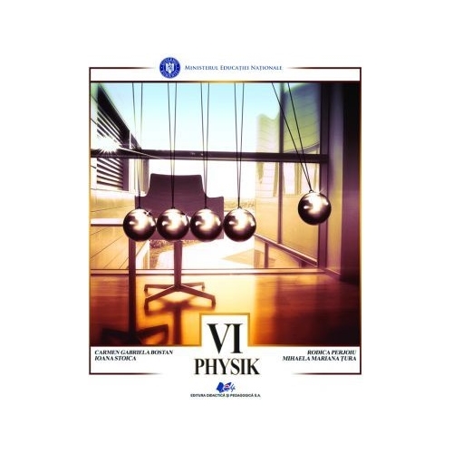 Physik - Manual in limba germana pentru clasa a VI-a - Carmen Gabriela Bostan, editura Didactica si Pedagogica
