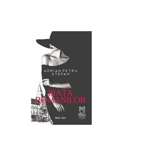 Piata Romanilor - Adrian Petru Stepan