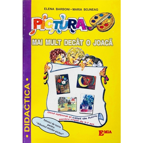 Pictura. Mai mult decat o joaca - Elena Barboni, Ed. Emia, Auxiliare prescolari