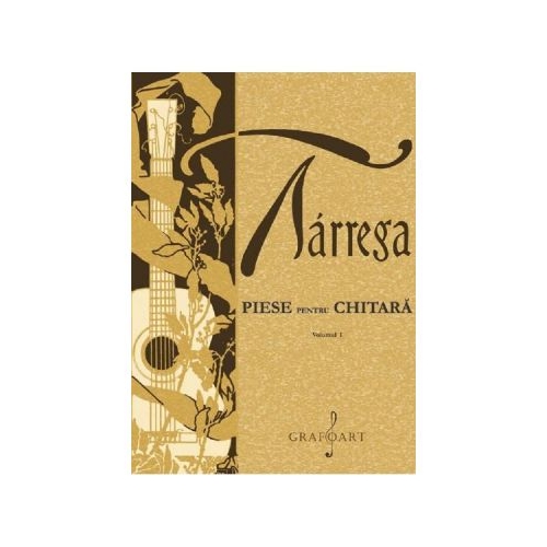 Piese pentru chitara Vol. 1 - Francisco Tarrega