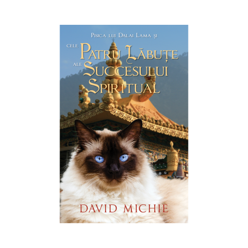 Pisica lui Dalai Lama si cele patru labute ale succesului spiritual - David Michie
