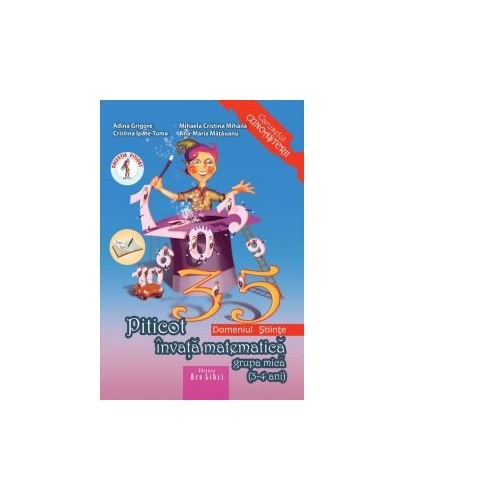Piticot invata matematica, grupa mica 3-4 ani (Domeniul Stiinte) - Adina Grigore, editura Ars Libri