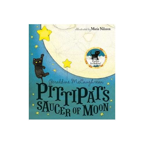 Pittipat's Saucer of Moon - Geraldine McCaughrean, Maria Nilsson