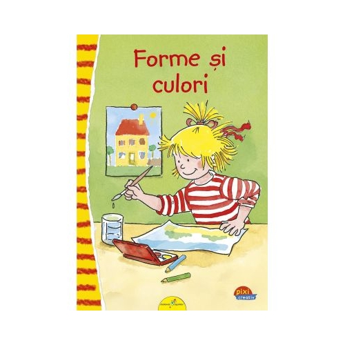 PIXI CREATIV. Forme si culori - Uli Velte, editura All