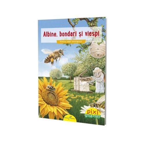 PIXI STIE-TOT. Albine, bondari si viespi