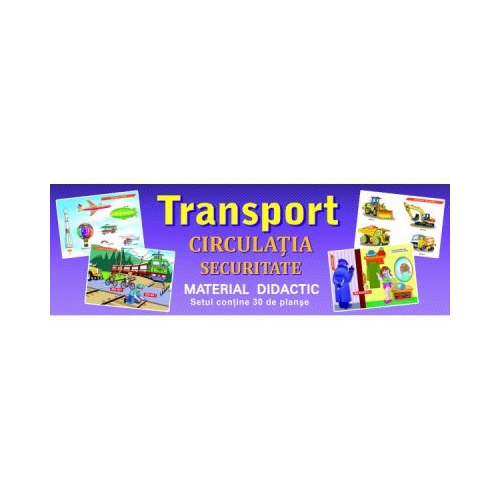 Planse Transport - 30 planse, editura Dorinta. Materiale didactice pentru copii.