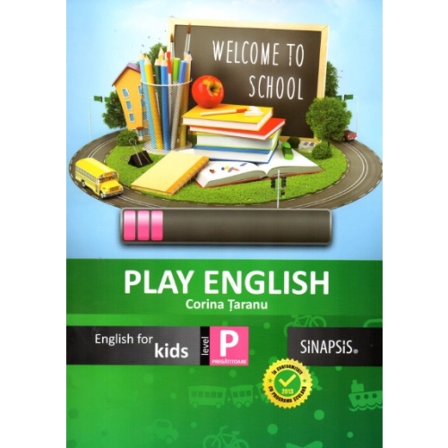 Play English Kids - caiet de limba engleza pentru clasa pregatitoare - Corina Taranu Limba Engleza Sinapsis grupdzc