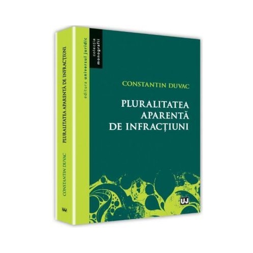 Pluralitatea aparenta de infractiuni (Constantin Duvac)