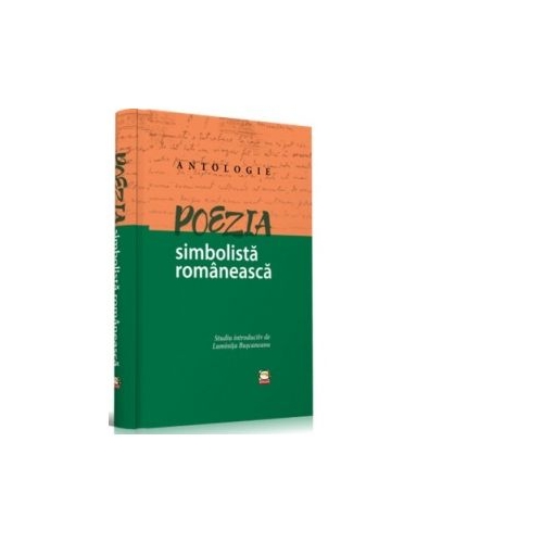 Poezia simbolista romaneasca. Antologie - Luminita Buscaneanu