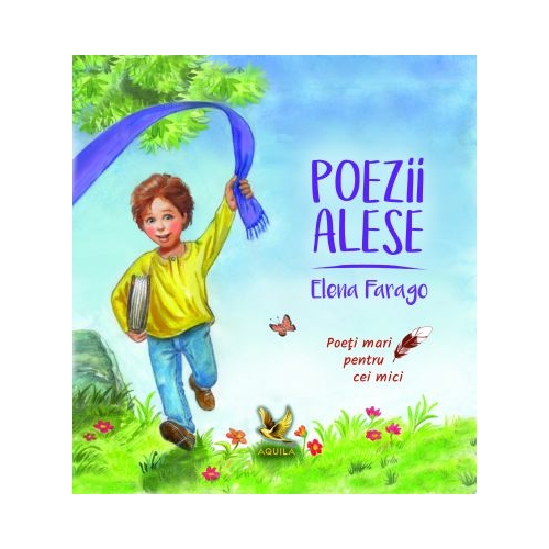 Poezii alese - Elena Farago, editura Aquila