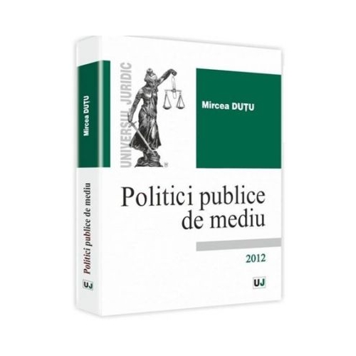 Politici publice de mediu	- Mircea Dutu