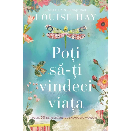 Poti sa-ti vindeci viata - Louise L. Hay Spiritualitate Adevar Divin