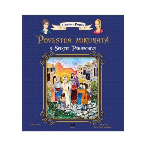 Povestea minunata a Sfintei Paraschiva - Petru Vornic