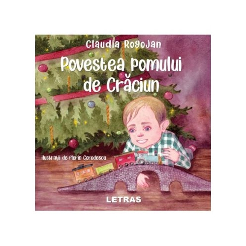 Povestea pomului de Craciun - Claudia Rogojan