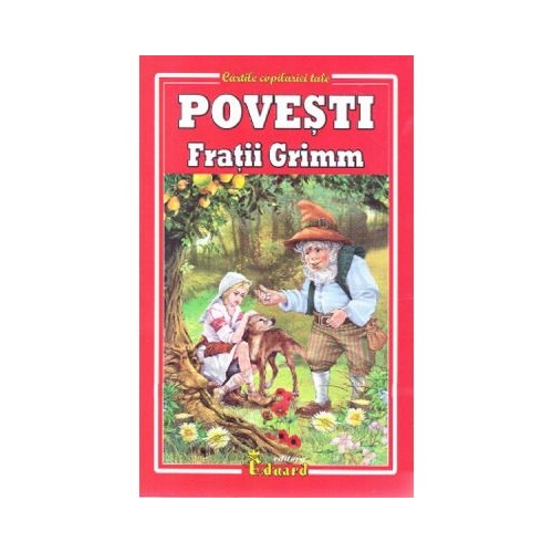 Povesti - Fratii Grimm, Eduard, Povesti pentru copii