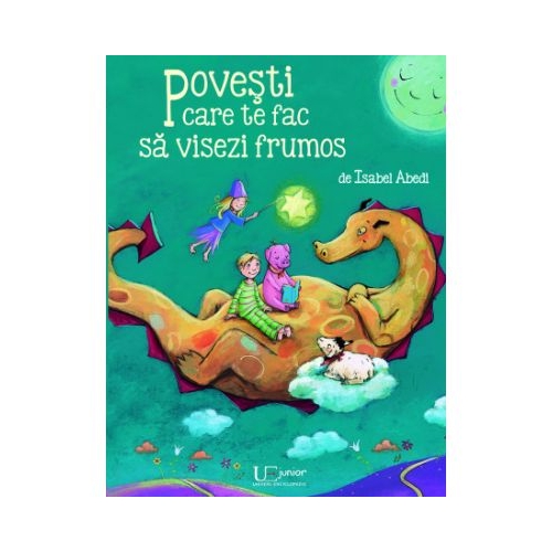 Povesti care te fac sa visezi frumos ISABEL ABEDI - UNIVERS ENCICLOPEDIC