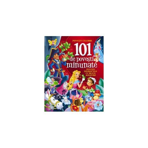 Povesti celebre. 101 povesti minunate