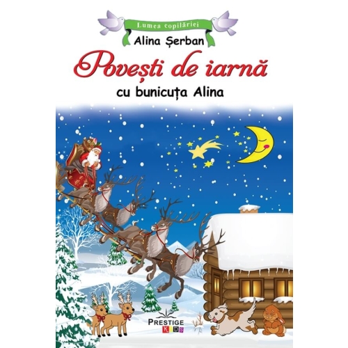 Povesti de iarna cu bunicuta Alina - Alina Serban Povesti Prestige grupdzc
