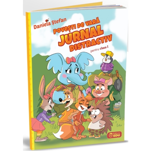 Povesti de vara si Jurnal distractiv. Clasa 1